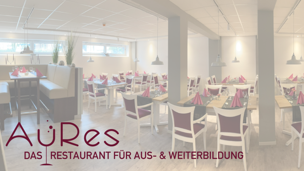 AuRes Das Restaurant für Aus- & Weiterbildung